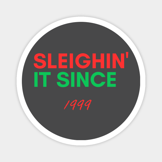 Personalized Christmas Sweater: 'Sleighin' it since 1999 - Unique Holiday Gift Idea! Magnet by Zoethopia